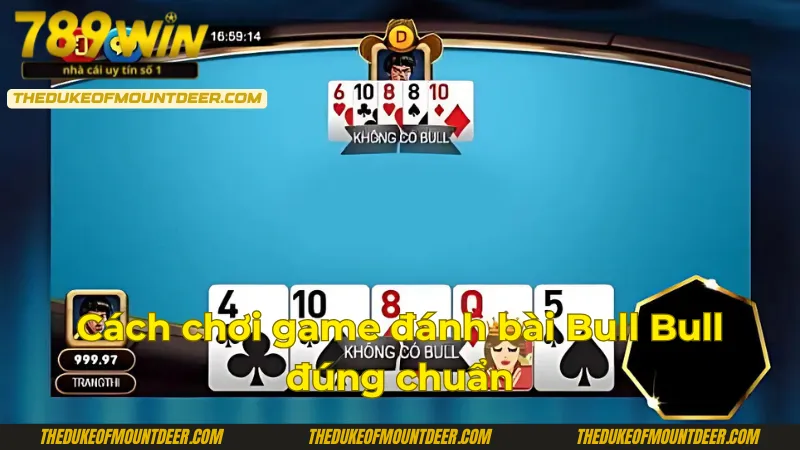 Cách đánh game bài Giành chủ Bull Bull 789Win thắng đậm